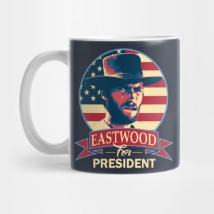 Eastwood For President Mug